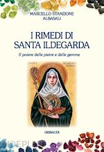 Image of I RIMEDI DI SANTA ILDEGARDA. IL POTERE DELLE PIETRE E DELLE GEMME