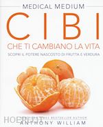 Image of CIBI CHE TI CAMBIANO LA VITA - MEDICAL MEDIUM