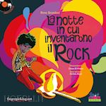 Image of LA NOTTE IN CUI INVENTARONO IL ROCK. CON CD-AUDIO