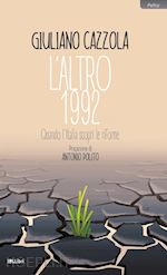 Image of L'ALTRO 1992. QUANDO L'ITALIA SCOPRI' LE RIFORME