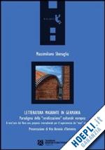 massimiliano sbenaglia - letteratura migrante in germania. paradigma della “creolizzazione” culturale europea