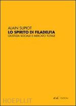 supiot alain - lo spirito di filadelfia