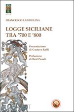 Image of LOGGE SICILIANE TRA '700 E '800
