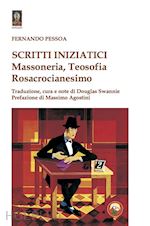 Image of SCRITTI INIZIATICI. MASSONERIA, TEOSOFIA, ROSACROCIANESIMO