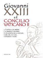 aa.vv. - giovanni xxiii e il concilio vaticano ii