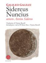 galileo galilei; william shea; tiziana bascelli - sidereus nuncius ovvero avviso sidereo