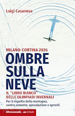 OMBRE SULLA NEVE. MILANO-CORTINA 2026