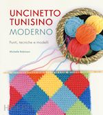 Image of UNCINETTO TUNISINO MODERNO. PUNTI, TECNICHE E MODELLI