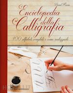 Image of ENCICLOPEDIA DELLA CALLIGRAFIA. 100 ALFABETI COMPLETI E COME REALIZZARLI.