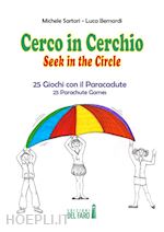 Image of CERCO IN CERCHIO. 25 GIOCHI CON IL PARACADUTE. EDIZ. ITALIANA E INGLESE