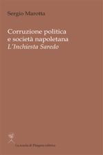 sergio marotta - corruzione politica e società napoletana. l'inchiesta saredo