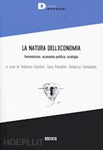 giardini f. (curatore); pierallini s. (curatore); tomasello f. (curatore) - la natura dell'economia