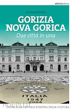 Image of GORIZIA NOVA GORICA - DUE CITTA' IN UNA