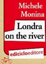 monina michele - londra on the river