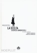 buttolo gianluca - la scelta. giorgio ambrosoli. nuova ediz.