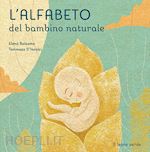 Image of L'ALFABETO DEL BAMBINO NATURALE. EDIZ. ILLUSTRATA