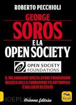 Image of GEORGE SOROS E LA OPEN SOCIETY. IL MILIARDARIO SPECULATORE FINANZIARIO REGISTA D