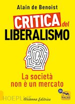 Image of CRITICA DEL LIBERALISMO. LA SOCIETA' NON E' UN MERCATO