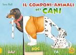 Image of IL COMPONI-ANIMALI DEI CANI. EDIZ. A COLORI