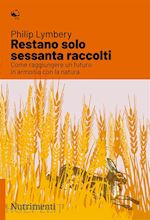 Image of RESTANO SOLO SESSANTA RACCOLTI