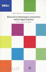 Image of DIZIONARIO ETIMOLOGICO-SEMANTICO DELLA LINGUA ITALIANA (DESLI)
