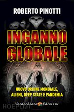Image of INGANNO GLOBALE - NUOVO ORDINE MONDIALE, ALIENI, DEEP STATE E PANDEMIA