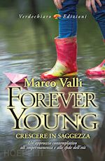 Image of FOREVER YOUNG. CRESCERE IN SAGGEZZA.