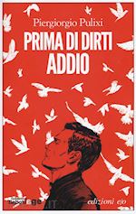 Image of PRIMA DI DIRTI ADDIO