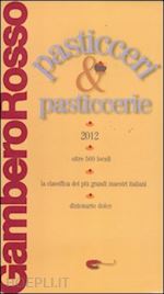 aa.vv. - pasticceri & pasticcerie 2012