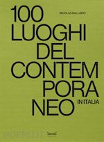 Image of 100 LUOGHI DEL CONTEMPORANEO IN ITALIA
