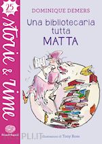 Image of UNA BIBLIOTECARIA TUTTA MATTA. EDIZ. A COLORI