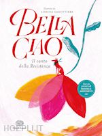 Image of BELLA CIAO. IL CANTO DELLA RESISTENZA. EDIZ. A COLORI