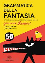 Image of GRAMMATICA DELLA FANTASIA. INTRODUZIONE ALL'ARTE DI INVENTARE STORIE. 50 ANNI. E