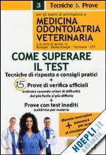 aa.vv. - come superare il test: medicina odontoiatria veterinaria