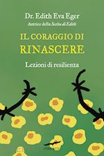 Image of IL CORAGGIO DI RINASCERE