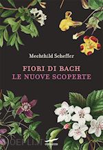 Image of FIORI DI BACH. LE NUOVE SCOPERTE