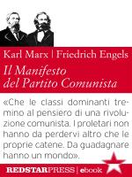 friedrich engels; karl marx - il manifesto del partito comunista. edizione integrale