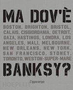 Image of MA DOV'E' BANKSY? NUOVA EDIZ.