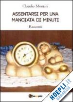 montini claudio - assentarsi per una manciata di minuti