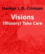 hanker l.d. crimson; hanker l.d. crimson - visions - (illusory) take care