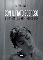 Image of CON IL FIATO SOSPESO. IL CINEMA DI ALFRED HITCHCOCK