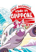 Image of CIAO MAMMA, VADO IN GIAPPONE