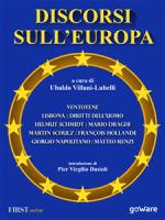 ubaldo villani-lubelli - discorsi sull’europa. dal manifesto di ventotene al trattato di lisbona e alla convenzione europea dei diritti dell’uomo