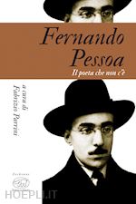 Image of FERNANDO PESSOA. IL POETA CHE NON C'E'