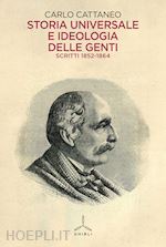 Image of STORIA UNIVERSALE E IDEOLOGIA DELLE GENTI. SCRITTI 1852-1864