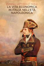 LA VITA ECONOMICA IN ITALIA NELL'ETA NAPOLEONICA