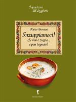 katia brentani - inzuppiamoci! se non è zuppa è pan bagnato...