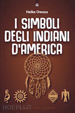 Image of I SIMBOLI DEGLI INDIANI D'AMERICA