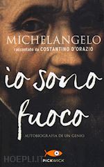 Image of MICHELANGELO. IO SONO FUOCO