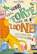 Image of SONO FORTE COME UN LEONE! EDIZ. A COLORI